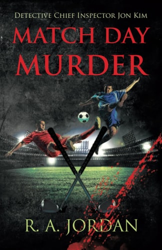 Match Day Murder Detective Chief Inspector Jon Kim