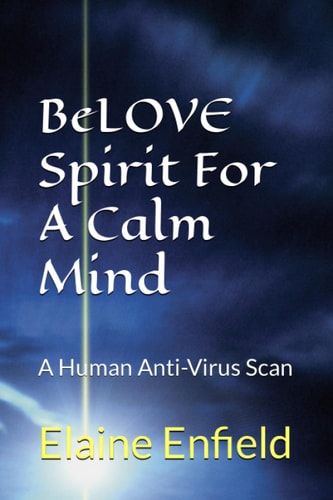 BeLOVE Spirit For A Calm Mind A Human Anti-Virus Scan