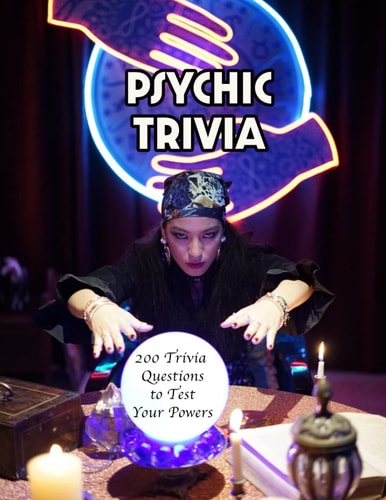 Psychic Trivia 200 Trivia Questions to Test Your Powers