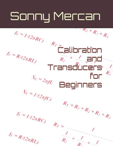 Calibration and Transducers for Beginners
