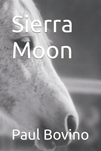 Sierra Moon A Novelette for Horse Lovers - and Others