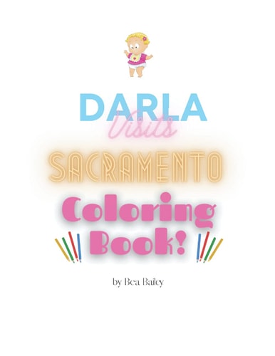 Darla Visits Sacramento Coloring Book (Darla's Adventures)