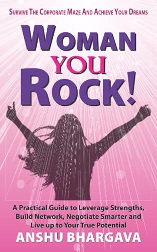 Woman You Rock Survive The Corporate Maze And Achieve Your Dreams