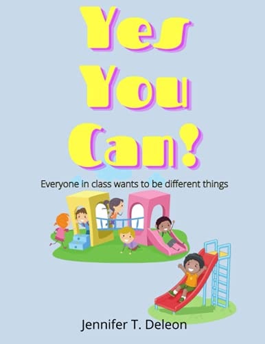 Yes You Can! Everyone in Class Wants to be Different Things
