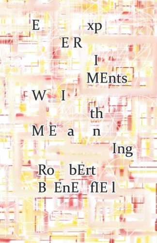 Experiments With Meaning