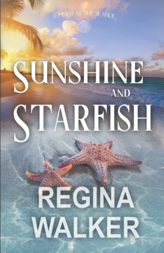 Sunshine and Starfish (Summer at the Seaside)