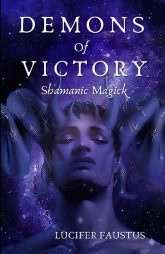 Demons of Victory Shamanic Magick