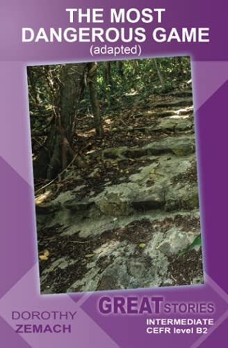 The Most Dangerous Game (adapted) Great Stories: Intermediate