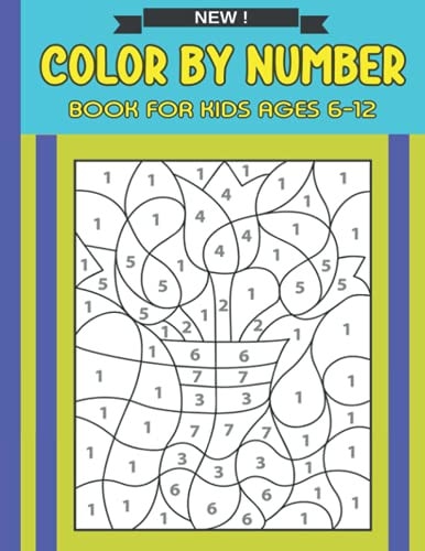 Color By Number Book For Kids Ages 6-12 A Fun Coloring Activity Book for Children