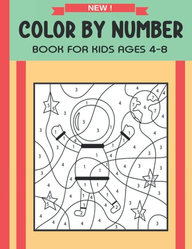 Color By Number Book For Kids Ages 4-8 Stress Relieving Designs for Kids and Teens