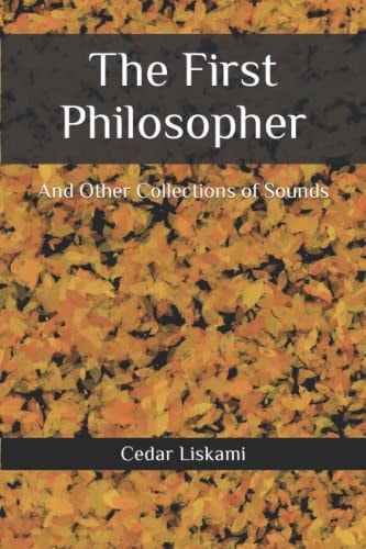 The First Philosopher And Other Collections of Sounds