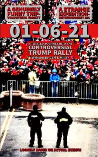 01-06-21 A Twisted Journey Into The Controversial Trump Rally