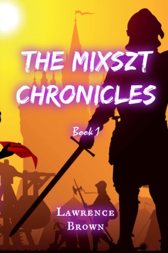 The Mixszt Chronicles Book 1