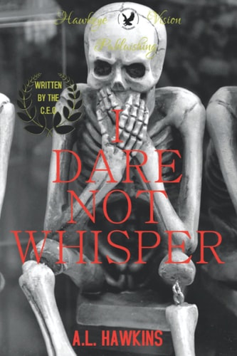 I Dare Not Whisper: Heart of the Black Sheep (The Journey of The Black Sheep)