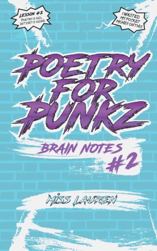 Poetry for Punkz Brain Notes #2