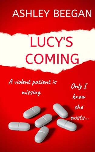 Lucy's Coming for You... A Chilling Psychological Thriller and a Must-read Debut for 2021