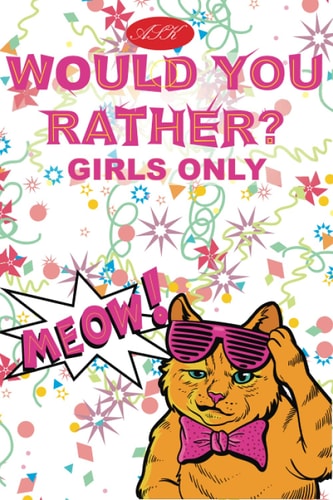 ASK - Would You Rather for Girls Only Try Not to Laugh Challenge - Only Girls - No Boys - Crazy Questions Only A Girl Could Understand