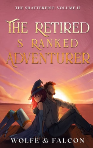 The Retired S Ranked Adventurer Volume II