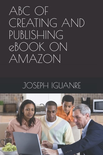 ABC of CREATING and PUBLISHING EBOOK on AMAZON