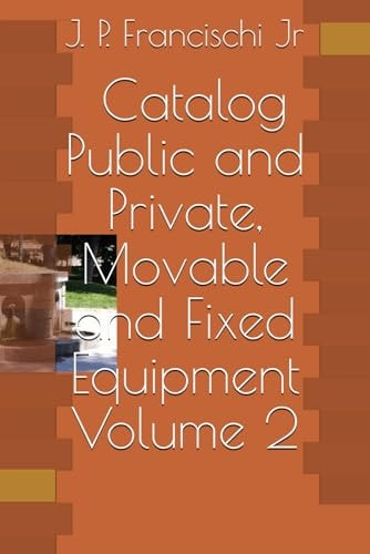 Catalog - Public and Private, Movable and Fixed Equipments