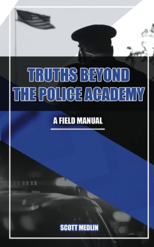Truths Beyond The Police Academy