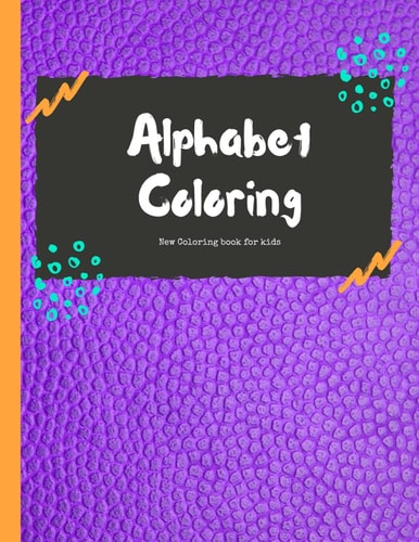 Alphabet Coloring: New Coloring book for kids