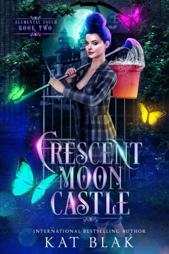 Crescent Moon Castle A Paranormal Reserve Harem Romance (Elemental Touch Book 2)