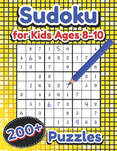 Sudoku for Kids Ages 8-10: Over 200 Puzzles | Very Easy to Medium