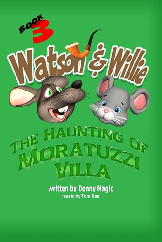 Watson & Willie "The Haunting of Moratuzzi Villa"