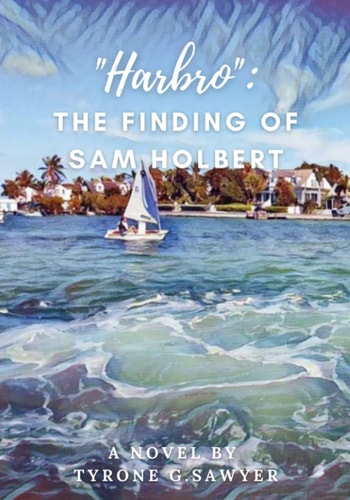 "Harbro" The Finding of Sam Holbert
