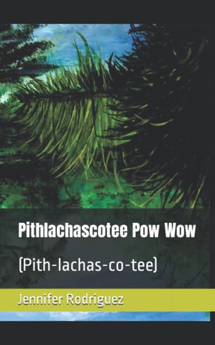 Pithlachascotee Pow Wow (Pith-lachas-co-tee)