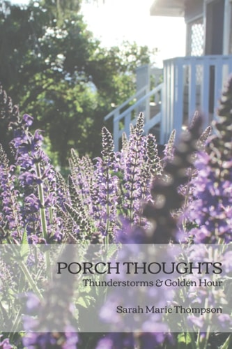 Porch Thoughts Thunderstorms & Golden Hour
