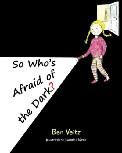 So Who's Afraid of the Dark