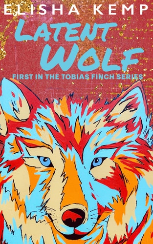 Latent Wolf First in the Tobias Finch Series
