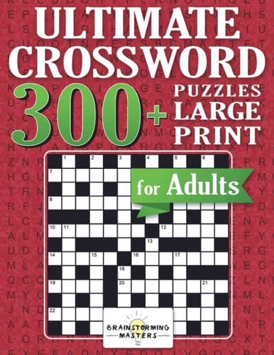 Ultimate Crossword for Adults 300+ Puzzles Large Print