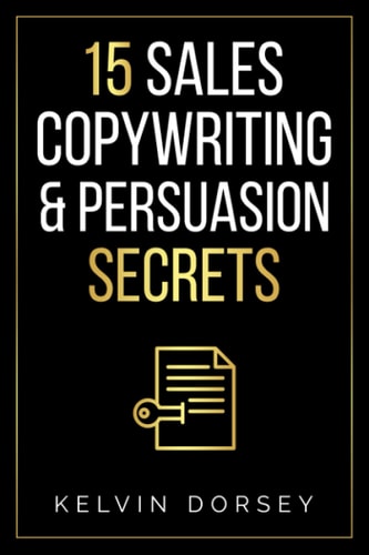 15 Sales, Copywriting and Persuasion Secrets