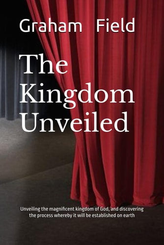 The Kingdom Unveiled