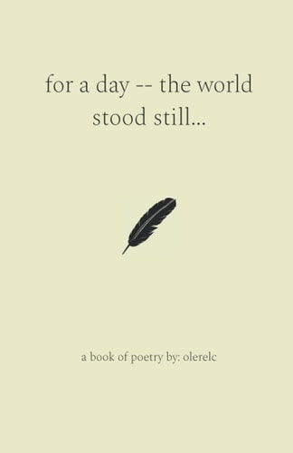 For a Day -- the World Stood Still...