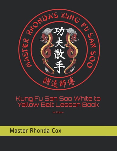 Kung Fu San Soo White to Yellow Belt Lesson Book