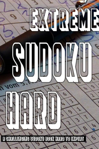 Extreme Sudoku Puzzle Book Hard To Expert Sudoku With Solutions