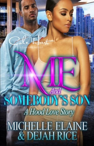Me And Somebody's Son A Hood Love Story