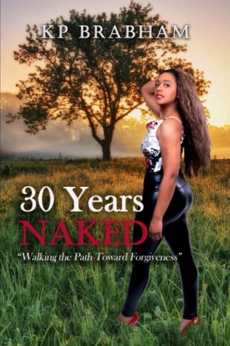 30 Years Naked Walking the Path Toward Forgiveness