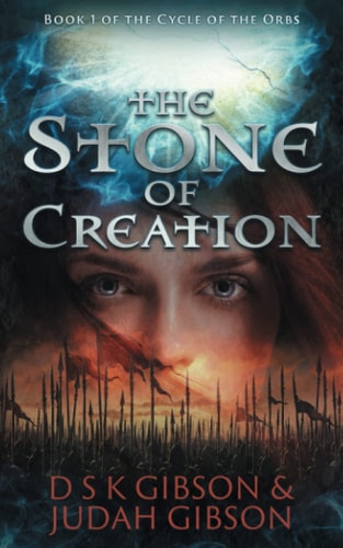 The Stone of Creation Book 1 of The Cycle of the Orbs