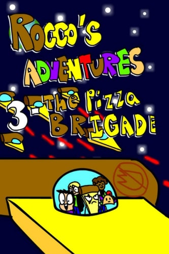 Rocco's Adventures 3 - The Pizza Brigade
