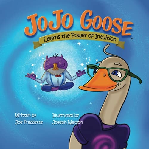 JoJo Goose Learns the Power of Intuition