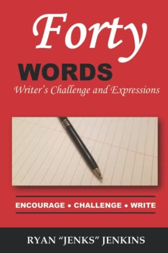 Forty Words Writer's Challenge and Expressions