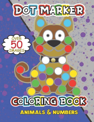 Dot Marker Coloring Book Animals & Numbers, for Kids Ages 3-5