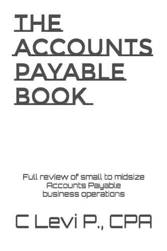 The Accounts Payable Book Full Review for Small to Midsize Accounts Payable Business Operations