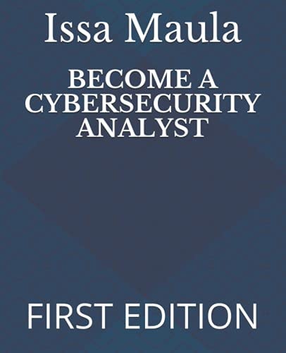 Become a Cybersecurity Analyst First Edition