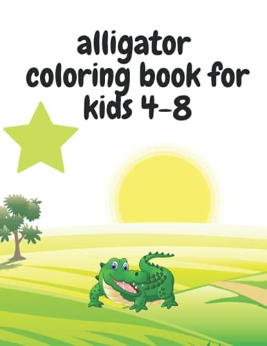 Alligator Coloring Book for Kids 4-8 Learn Fun Facts, Practice Handwriting and Color Hand Drawn Illustrations...